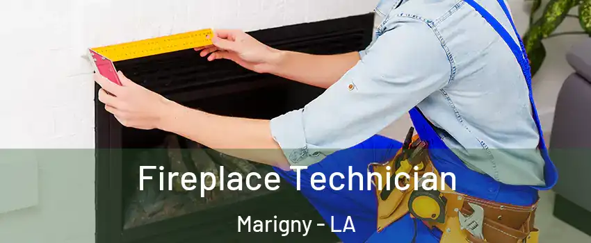 Fireplace Technician Marigny - LA