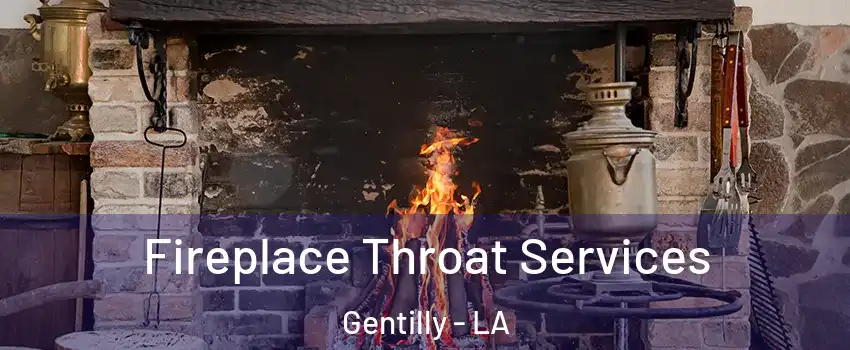 Fireplace Throat Services Gentilly - LA