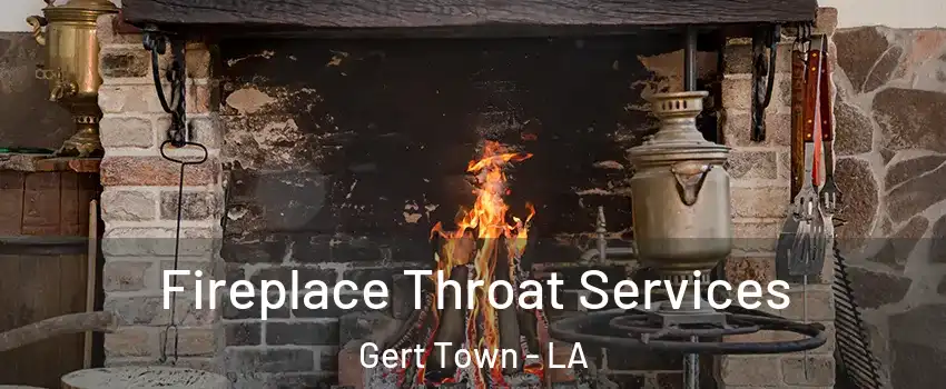 Fireplace Throat Services Gert Town - LA