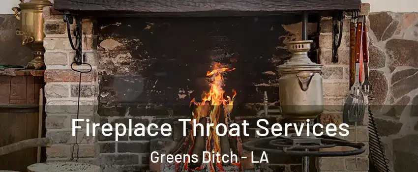 Fireplace Throat Services Greens Ditch - LA