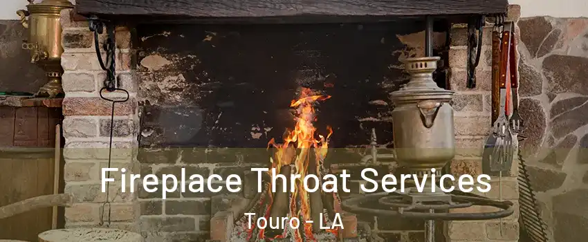 Fireplace Throat Services Touro - LA