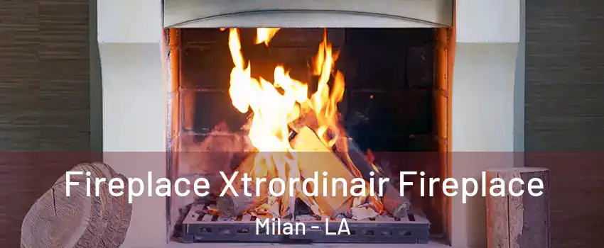 Fireplace Xtrordinair Fireplace Milan - LA