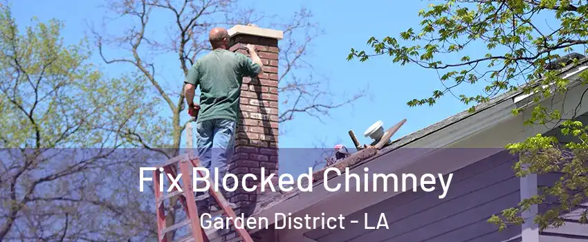 Fix Blocked Chimney Garden District - LA