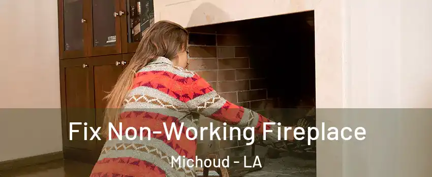 Fix Non-Working Fireplace Michoud - LA