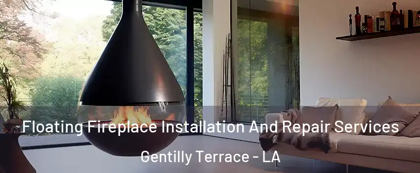 Floating Fireplace Installation And Repair Services Gentilly Terrace - LA