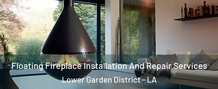 Floating Fireplace Installation And Repair Services Lower Garden District - LA