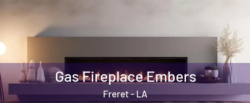 Gas Fireplace Embers Freret - LA