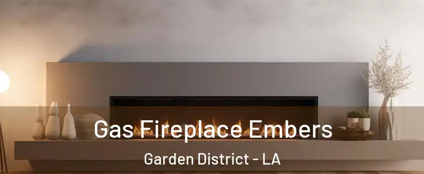 Gas Fireplace Embers Garden District - LA