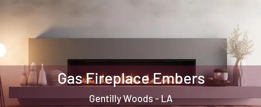 Gas Fireplace Embers Gentilly Woods - LA