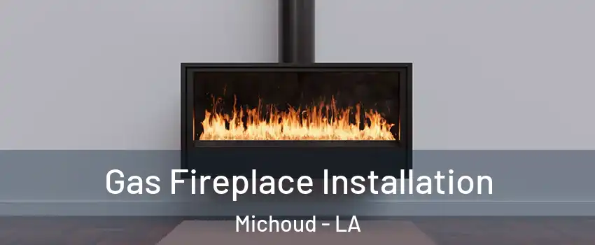 Gas Fireplace Installation Michoud - LA