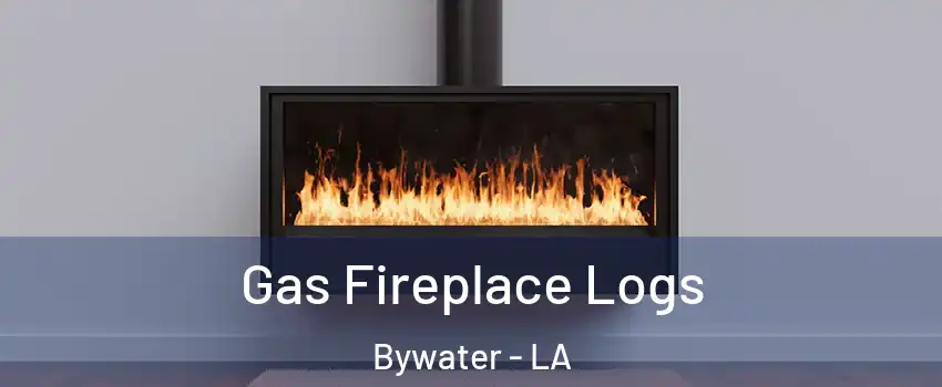 Gas Fireplace Logs Bywater - LA