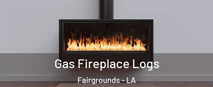 Gas Fireplace Logs Fairgrounds - LA