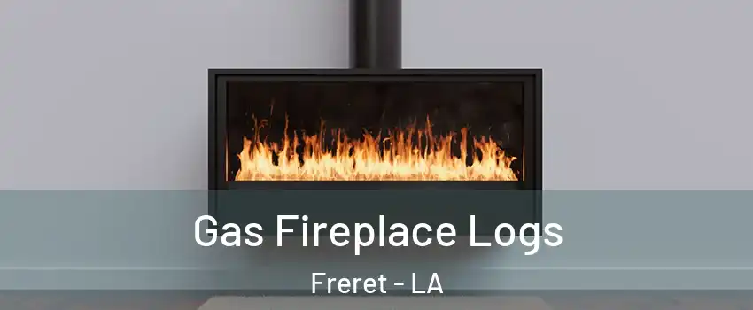 Gas Fireplace Logs Freret - LA