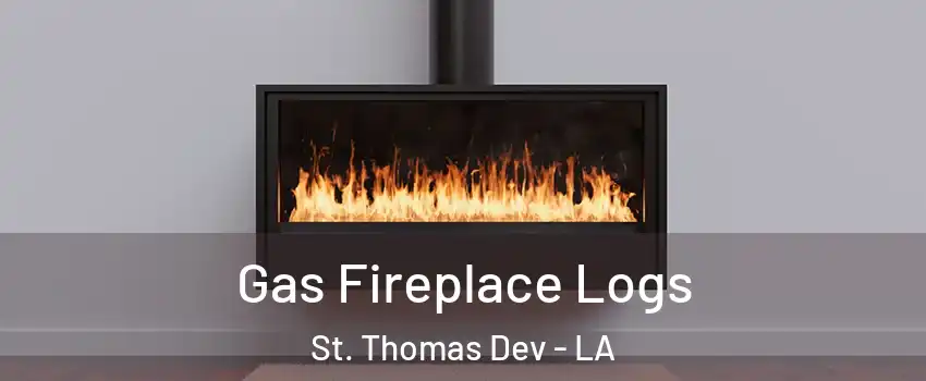 Gas Fireplace Logs St. Thomas Dev - LA