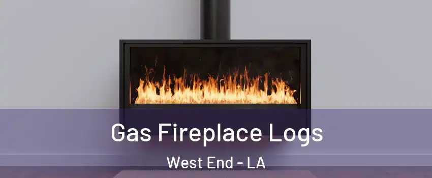 Gas Fireplace Logs West End - LA