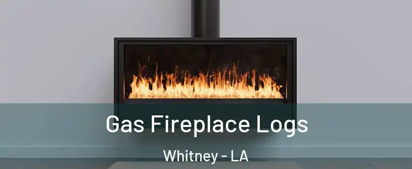 Gas Fireplace Logs Whitney - LA