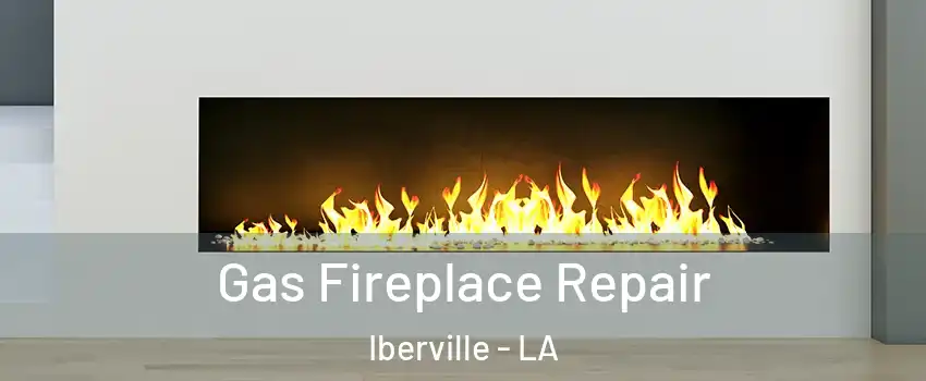 Gas Fireplace Repair Iberville - LA