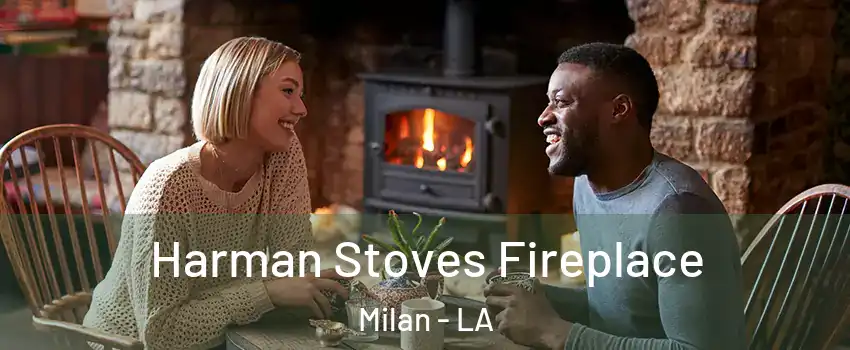 Harman Stoves Fireplace Milan - LA