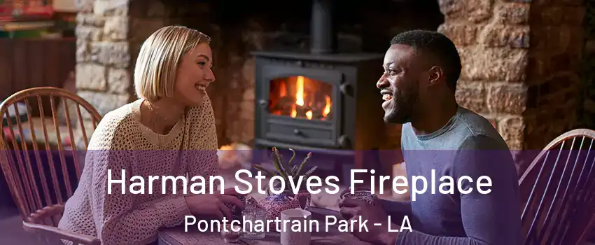 Harman Stoves Fireplace Pontchartrain Park - LA