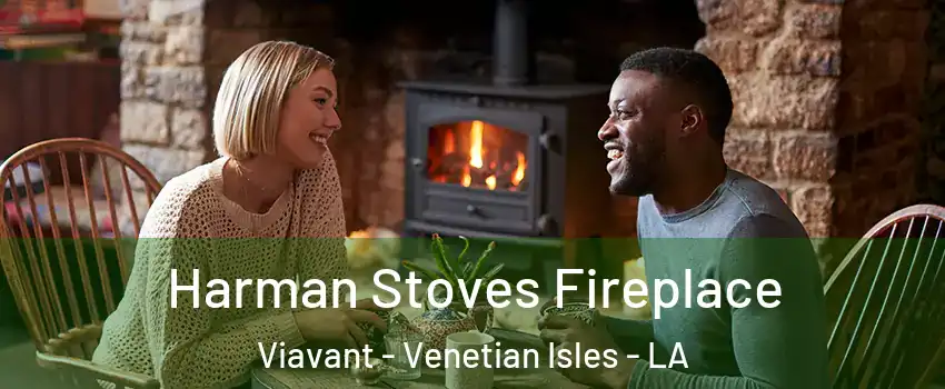 Harman Stoves Fireplace Viavant - Venetian Isles - LA