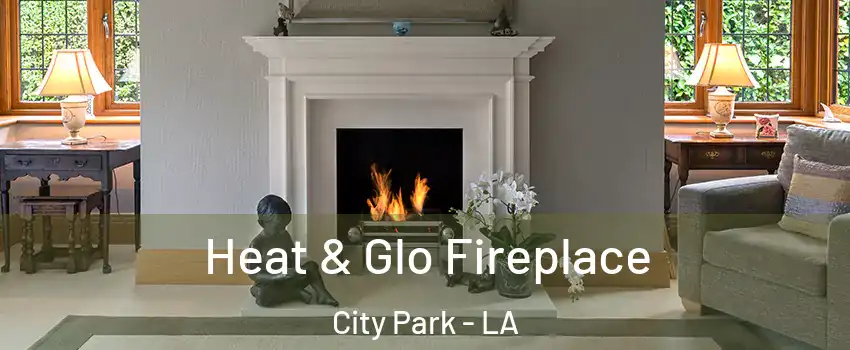 Heat & Glo Fireplace City Park - LA