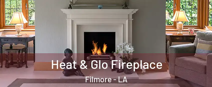 Heat & Glo Fireplace Filmore - LA