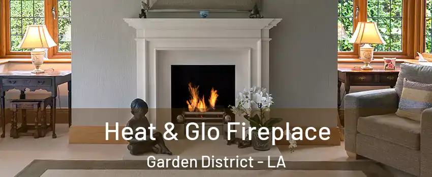 Heat & Glo Fireplace Garden District - LA