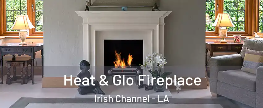 Heat & Glo Fireplace Irish Channel - LA