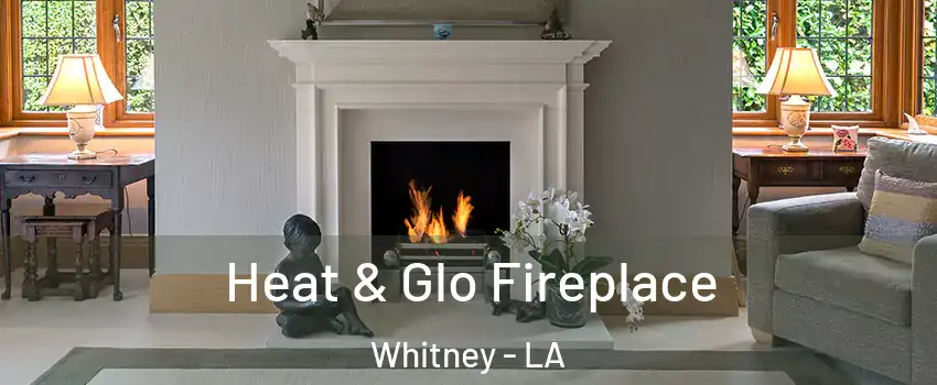 Heat & Glo Fireplace Whitney - LA