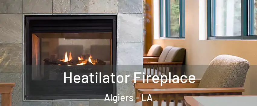 Heatilator Fireplace Algiers - LA