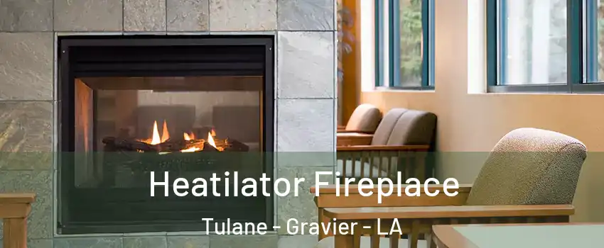 Heatilator Fireplace Tulane - Gravier - LA