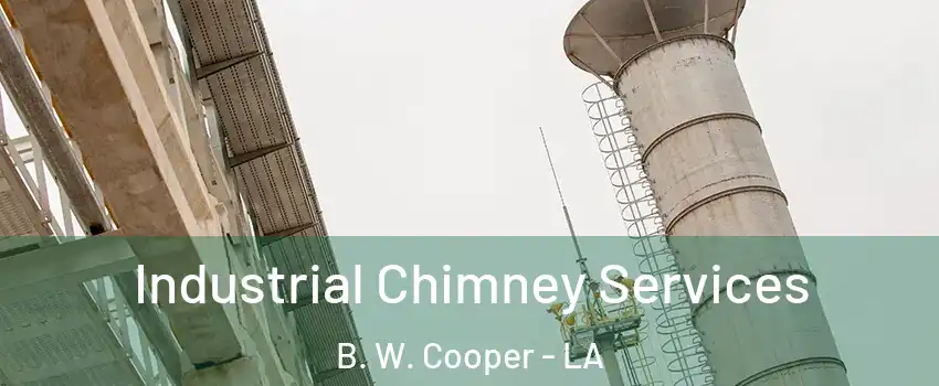 Industrial Chimney Services B. W. Cooper - LA