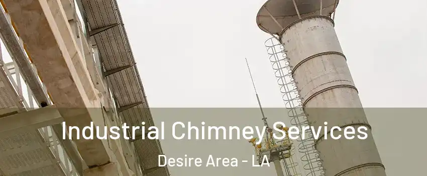 Industrial Chimney Services Desire Area - LA