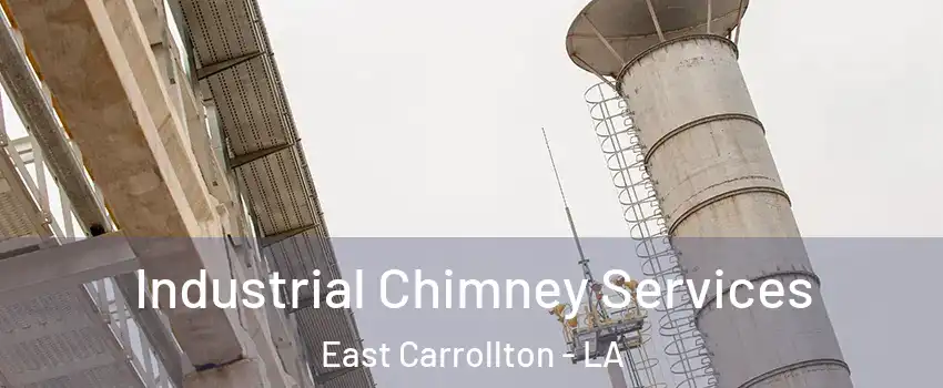 Industrial Chimney Services East Carrollton - LA