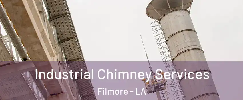 Industrial Chimney Services Filmore - LA