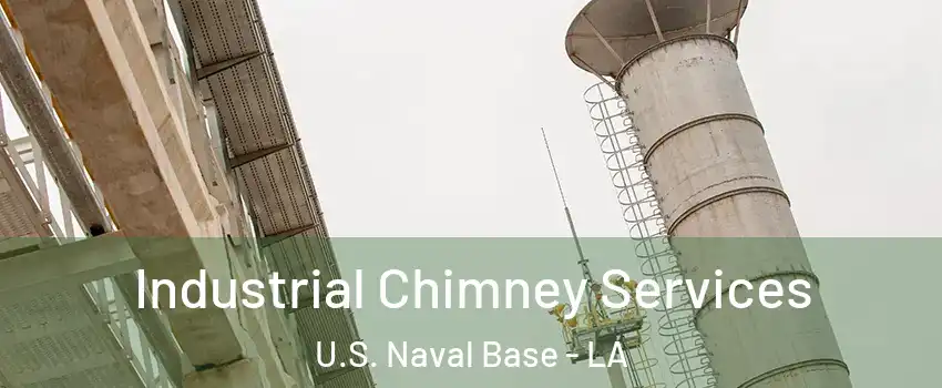 Industrial Chimney Services U.S. Naval Base - LA