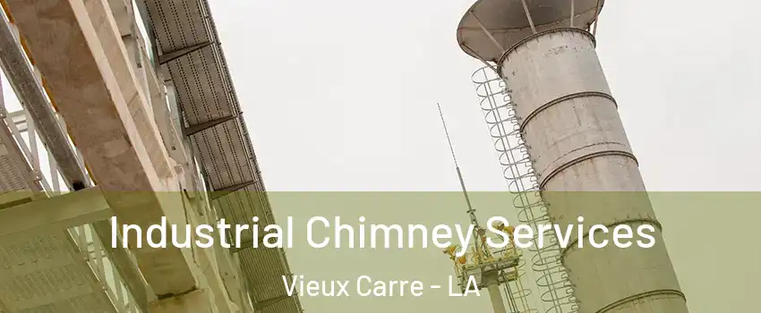 Industrial Chimney Services Vieux Carre - LA