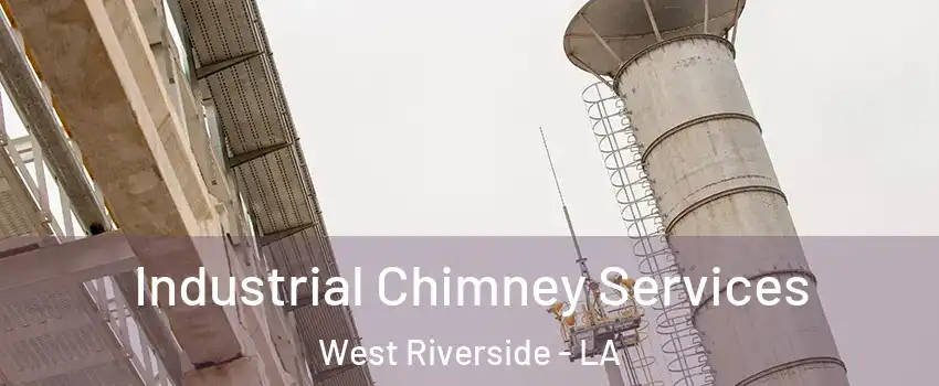 Industrial Chimney Services West Riverside - LA