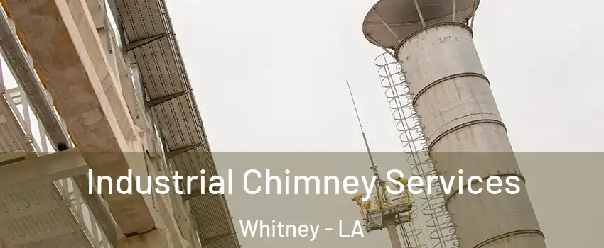 Industrial Chimney Services Whitney - LA