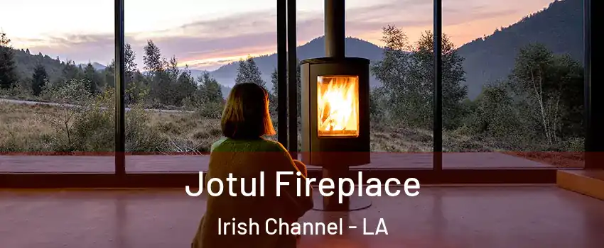 Jotul Fireplace Irish Channel - LA