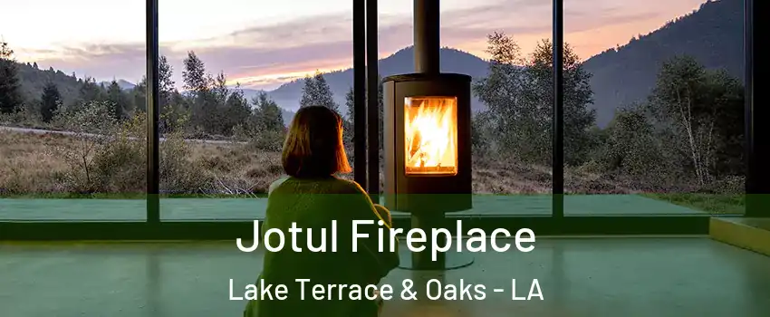 Jotul Fireplace Lake Terrace & Oaks - LA