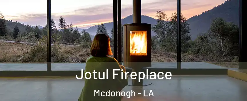 Jotul Fireplace Mcdonogh - LA