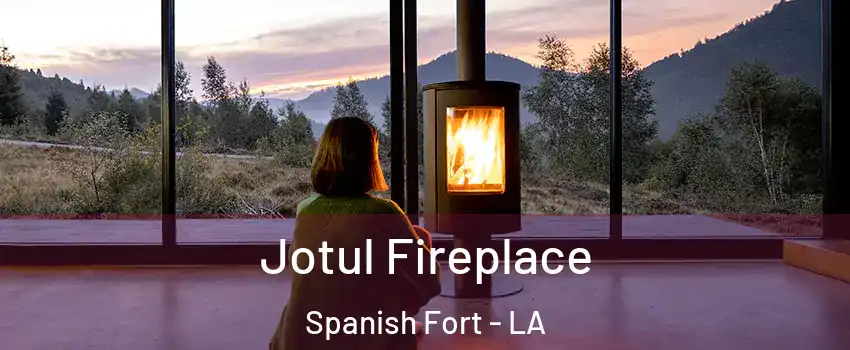 Jotul Fireplace Spanish Fort - LA