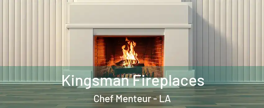 Kingsman Fireplaces Chef Menteur - LA