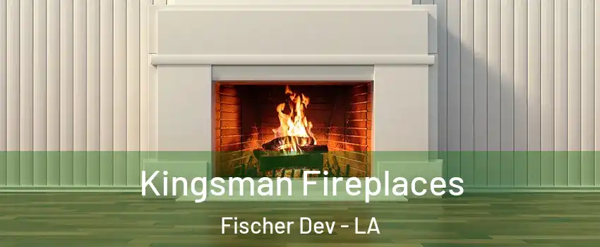 Kingsman Fireplaces Fischer Dev - LA