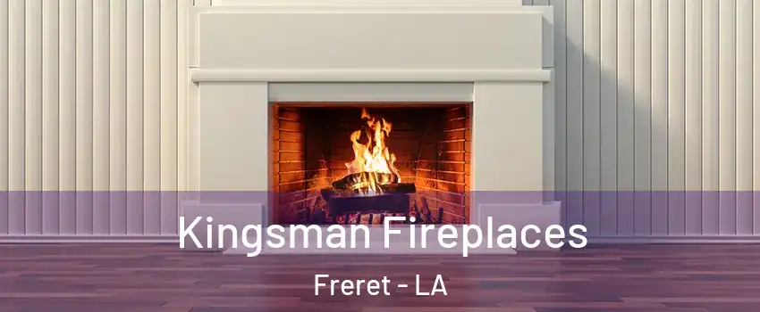 Kingsman Fireplaces Freret - LA