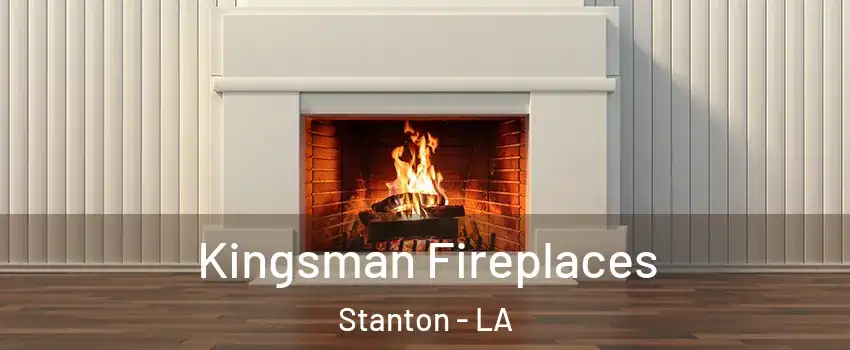 Kingsman Fireplaces Stanton - LA