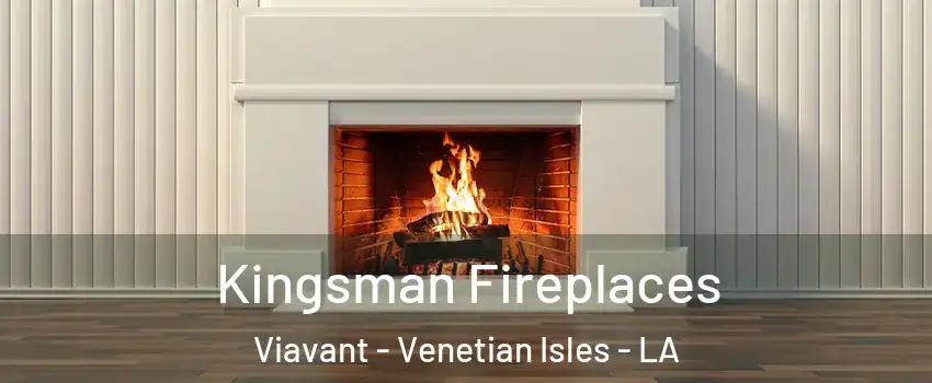 Kingsman Fireplaces Viavant - Venetian Isles - LA