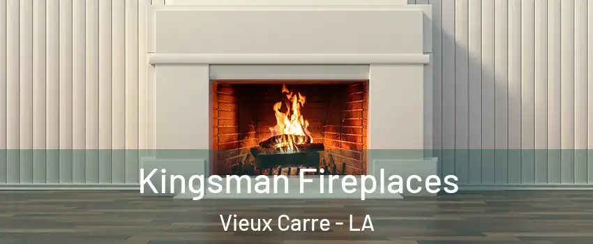 Kingsman Fireplaces Vieux Carre - LA