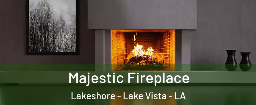 Majestic Fireplace Lakeshore - Lake Vista - LA